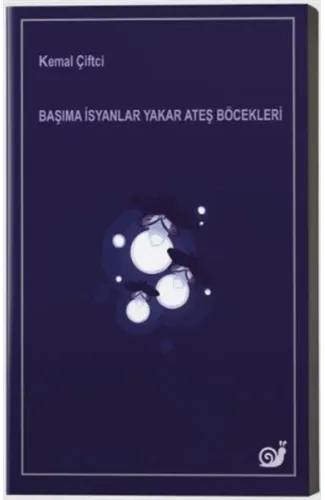 Başıma İsyanlar Yakar Ateş Böcekleri