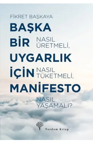 Başka Bir Uygarlık İçin Manifesto