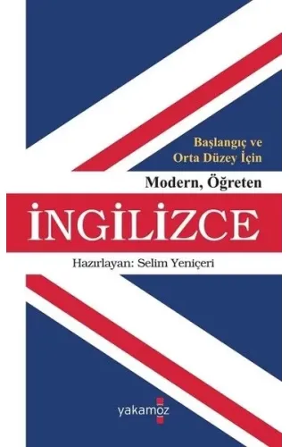 Başlangıç ve Orta Düzey İçin Modern Öğreten İngilizce