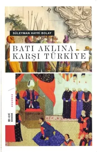 Batı Aklına Karşı Türkiye