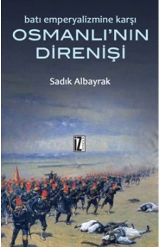 Batı Emperyalizmine Karşı Osmanlı'nın Direnişi