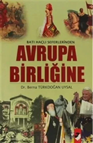 Batı Haçlı Seferlerinden Avrupa Birliğine