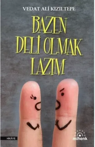 Bazen Deli Olmak Lazım