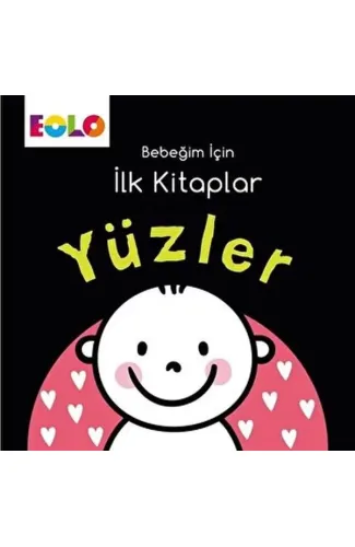 Bebeğim için İlk Kitaplar - Yüzler