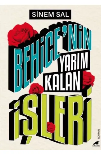 Behice’nin Yarım Kalan İşleri