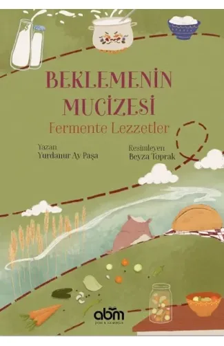 Beklemenin Mucizesi Fermente Lezzetler