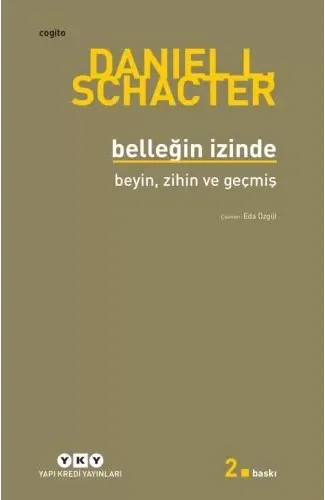 Belleğin İzinde - Beyin, Zihin ve Geçmiş