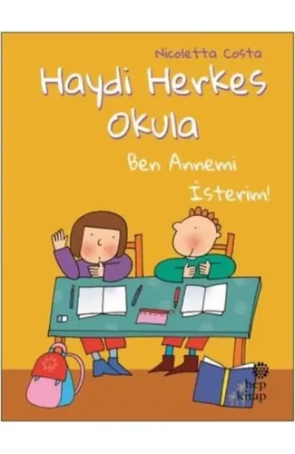 Ben Annemi İsterim! - Haydi Herkes Okula