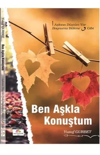 Ben Aşkla Konuştum