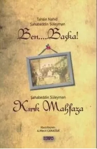 Ben Başka ve Kırık Mahfaza