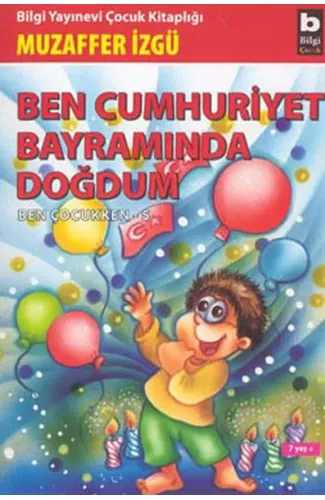 Ben Cumhuriyet Bayramında Doğdum,  Ben Çocukken 5