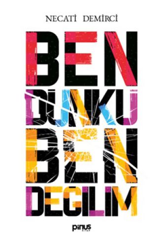 Ben Dünkü Ben Değilim