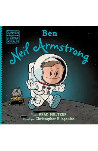 Ben Neil Armstrong - Dünyayı Değiştiren Sıradan İnsanlar