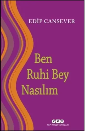 Ben Ruhi Bey Nasılım