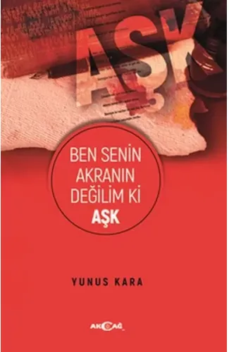 Ben Senin Akranın Değilim Ki Aşk