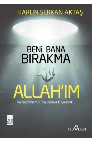 Beni Bana Bırakma Allahım