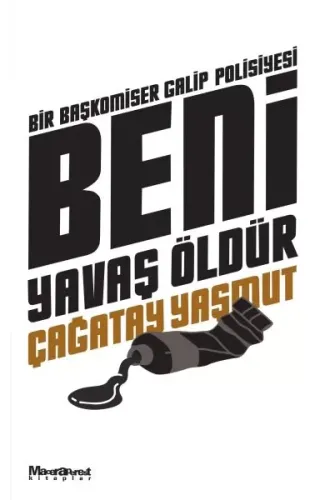 Beni Yavaş Öldür