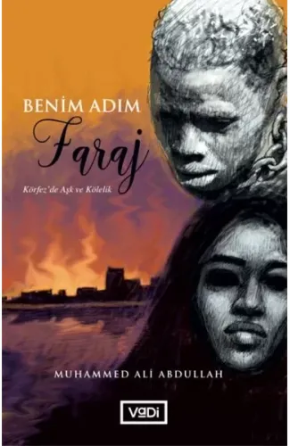 Benim Adım Faraj - Körfez’da Aşk ve Kölelik