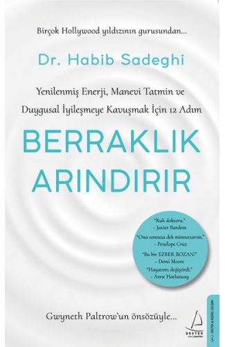 Berraklık Arındırır - Yenilenmiş Enerji, Manevi Tatmin ve Duygusal İyileşmeye Kavuşmak İçin 12 Adım