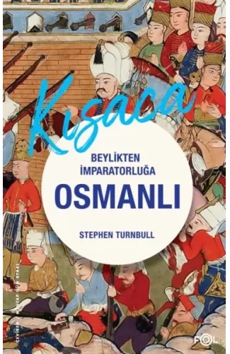 Beylikten İmparatorluğa Osmanlı 1326-1699