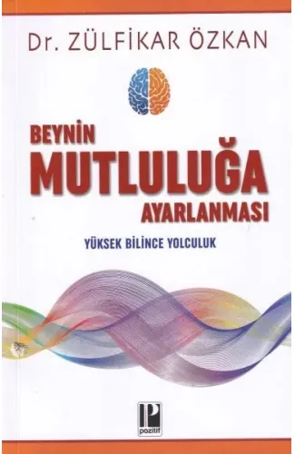 Beynin Mutluluğa Ayarlanması