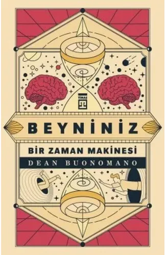 Beyniniz Bir Zaman Makinesi