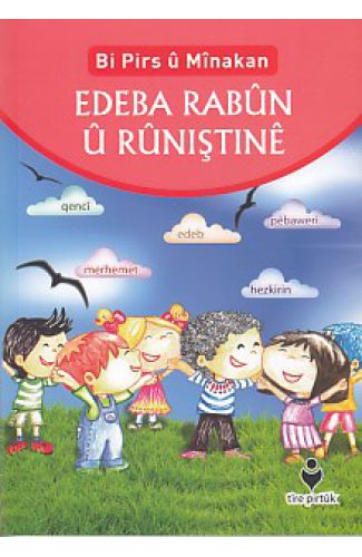 Bi Pirs u Minakan - Edeba Rabun U Runıştıne (Kürtçe)