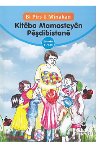 Bi Pirs u Minakan - Kitabe Mamosteyen Peşdibistane (Kürtçe)