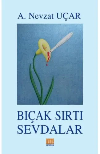 Bıçak Sırtı Sevdalar