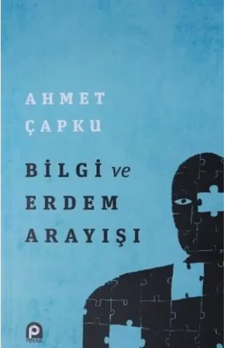 Bilgi ve Erdem Arayışı