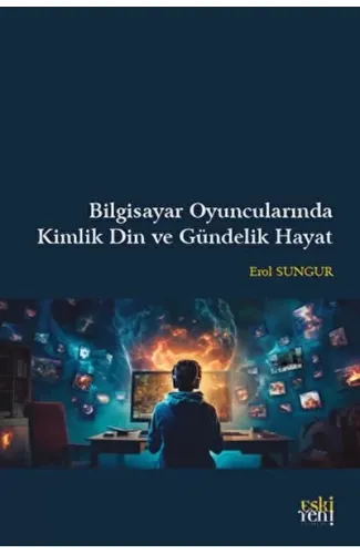 Bilgisayar Oyuncularında Kimlik Din ve Gündelik Hayat