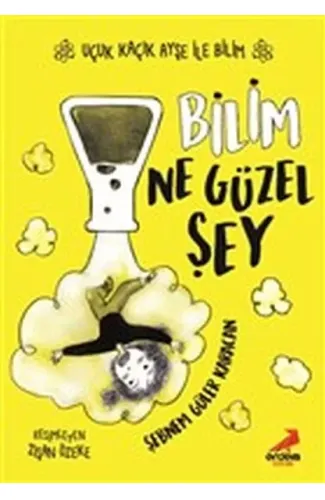 Bilim Ne Güzel Şey - Uçuk Kaçık Ayşe ile Bilim 1