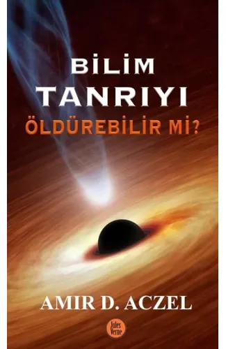 Bilim Tanrıyı Öldürebilir Mi?