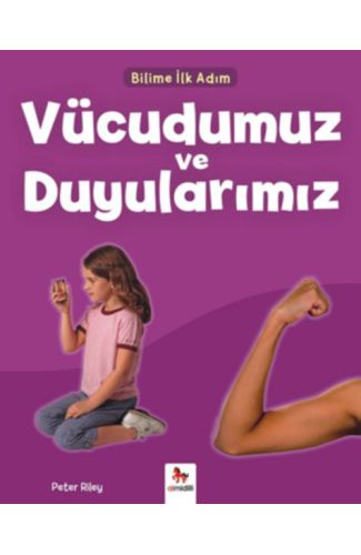 Bilime İlk Adım - Vücudumuz ve Duyularımız