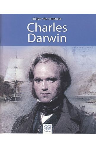 Bilime Yön Verenler - Charles Darwin