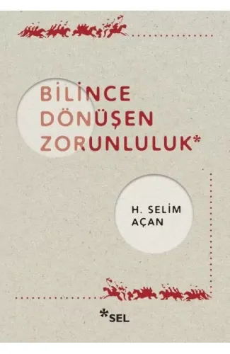 Bilince Dönüşen Zorunluluk