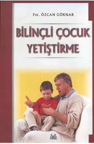 Bilinçli Çocuk Yetiştirme