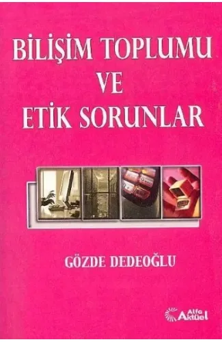 Bilişim Toplumu ve Etik Sorunlar