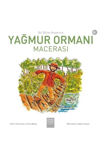 Bir Bilim İnsanının Yağmur Ormanı Macerası