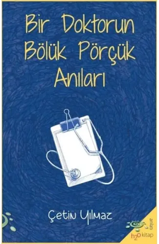 Bir Doktorun Bölük Pörçük Anıları