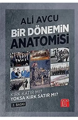 Bir Dönemin Anatomisi - Kırk Katır mı? Yoksa Kırk Satır mı?