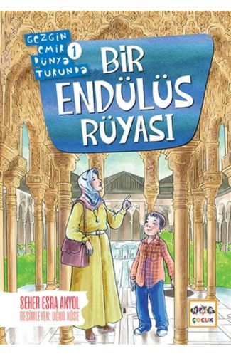 Bir Endülüs Rüyası - Gezgin Emir Dünya Turunda 1