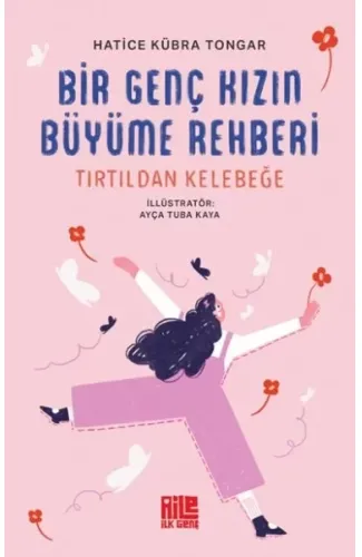 Bir Genç Kızın Büyüme Rehberi (Tırtıldan Kelebeğe)