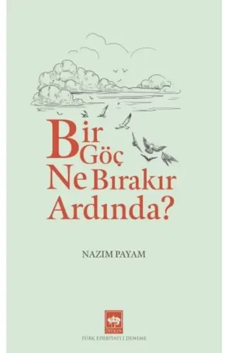 Bir Göç Ne Bırakır Ardında