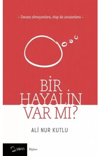 Bir Hayalin Var Mı?