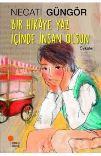 Bir Hikaye Yaz İçinde İnsan Olsun