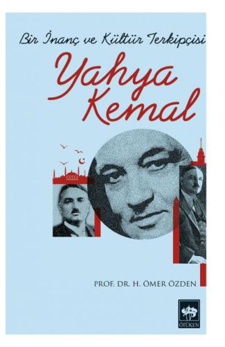 Bir İnanç ve Kültür Terkipçisi Yahya Kemal