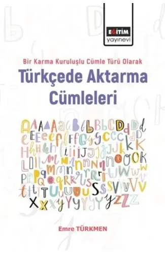 Bir Karma Kuruluşlu Cümle Türü Olarak Türkçede Aktarma Cümleleri