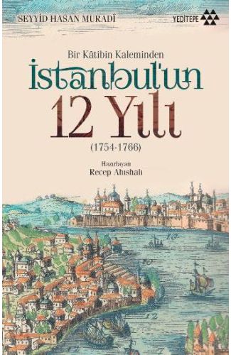 Bir Katibin Kaleminden İstanbul'un 12 Yılı