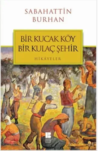 Bir Kucak Köy Bir Kulaç Şehir